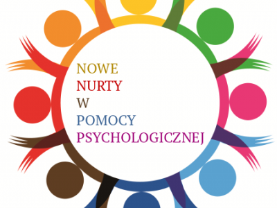 I Ogólnopolska Konferencja Naukowa Nowe nurty w Pomocy Psychologicznej