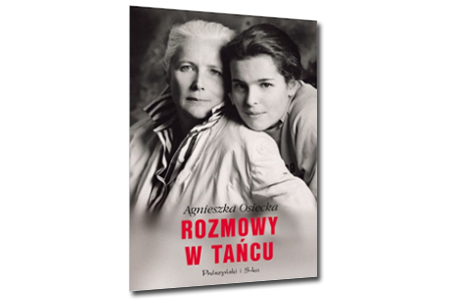 Rozmowy w tańcu. Agnieszka Osiecka