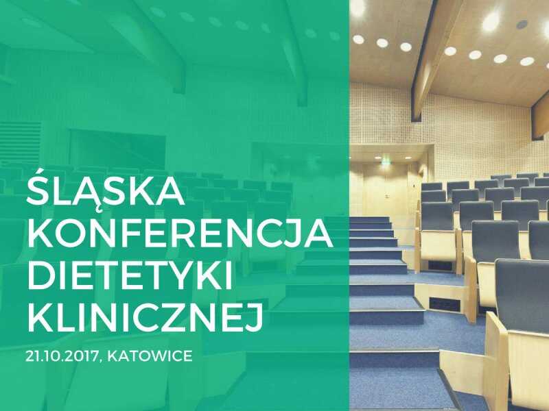 I Slaska Konferencja Dietetyki Klinicznej