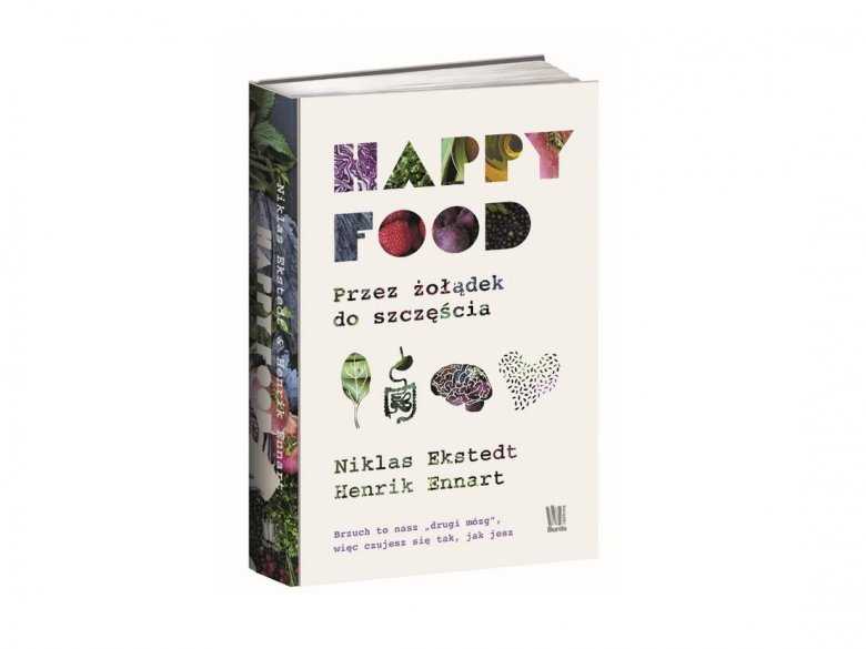 Okładka książki Happy Food! Przez żołądek do szczęścia