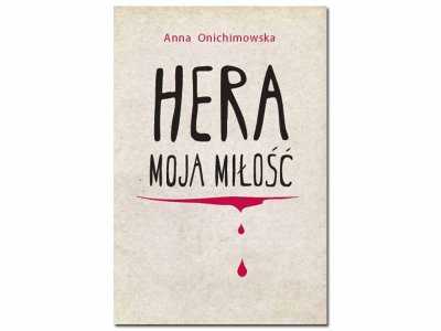 Recenzja książki Hera moja miłość Anny Onichimowskiej