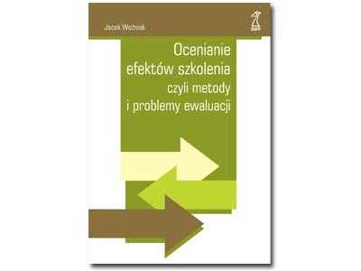 Recenzja książki: „Ocenianie efektów szkolenia, czyli metody i problemy ewaluacji"