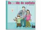 Recenzja książki "Bo ja idę do szpitala" Moniki Zięby