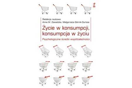 Życie w konsumpcji, konsumpcja w życiu